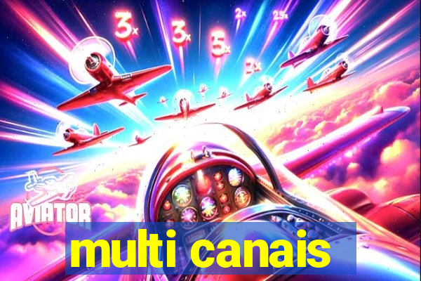 multi canais